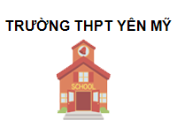 Trường THPT Yên Mỹ